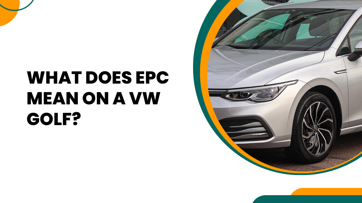 What Does Epc Mean On A VW Golf